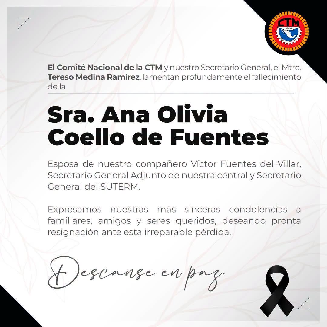 CTM expresa sus condolencias por el fallecimiento de Ana Olivia Coello de Fuentes.